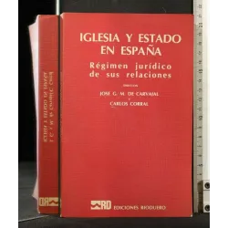 IGLESIA Y ESTADO EN ESPANA RÉGIMEN JURIDICO DE SUS RELACIONES