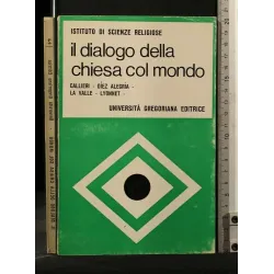 IL DIALOGO DELLA CHIESA COL MONDO
