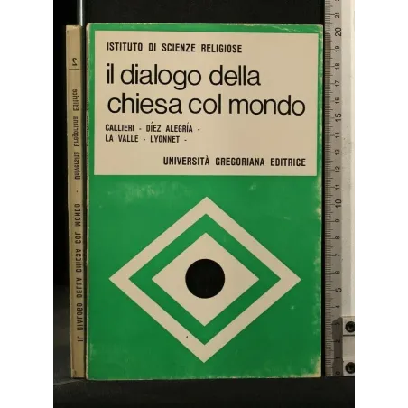 IL DIALOGO DELLA CHIESA COL MONDO
