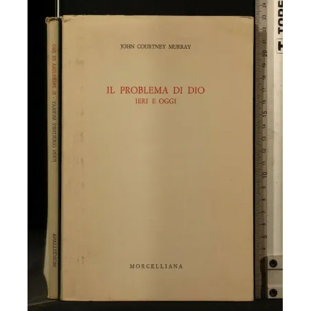 IL PROBLEMA DI DIO IERI E OGGI