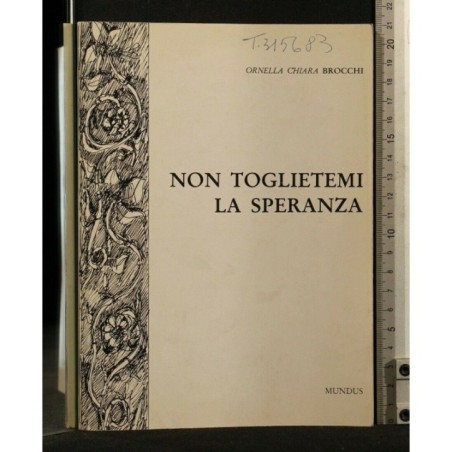 NON TOGLIETEMI LA SPERANZA