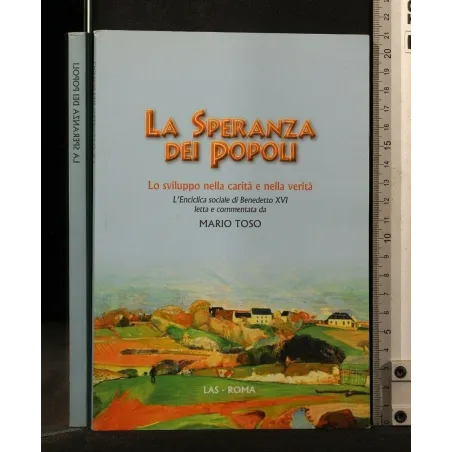 LA SPERANZA DEI POPOLI LO SVILUPPO NELLA CARITÀ E NELLA VERITÀ