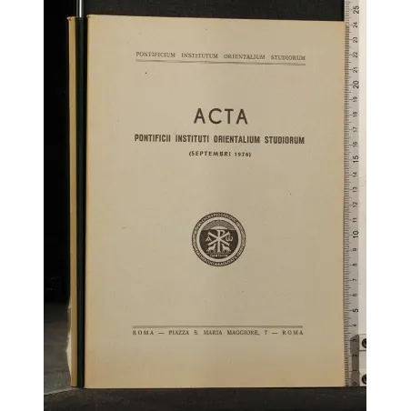 ACTA PONTIFICII INSTITUTI ORIENTALIUM STUDIORUM SEPTEMBRI 1976