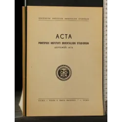 ACTA PONTIFICII INSTITUTI ORIENTALIUM STUDIORUM SEPTEMBRI 1973