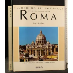 I LUOGHI DEI PELLEGRINAGGI ROMA