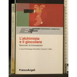 L'ALCHIMISTA E IL GIOCOLIERE INNOVARE LA FORMAZIONE