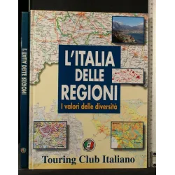 L'ITALIA DELLE REGIONI I VALORI DELLE DIVERSITA'