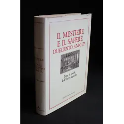 IL MESTIERE E IL SAPERE DUECENTO ANNI FA