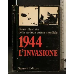 STORIA ILLUSTRATA DELLA SECONDA GUERRA MONDIALE 8 1944
