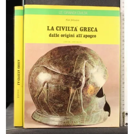 LA CIVILTA' GRECA DALLE ORIGINI ALL'APOGEO