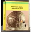 LA CIVILTA' GRECA DALLE ORIGINI ALL'APOGEO