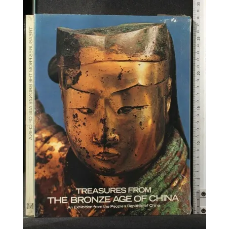 TREASURES FROM THE BRONZE AGE OF CHINA