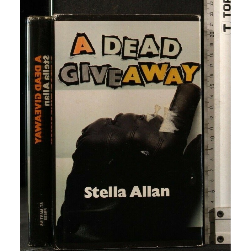 A DEAD GIVEAWAY AUTORI: STELLA ALLAN