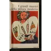 I GRANDI MAESTRI DELLA PITTURA MODERNA STORIA GENERALE DELLA