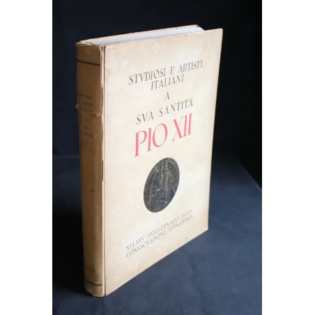 STUDIOSI E ARTISTI ITALIANI A SUA SANTITA' PIO XII