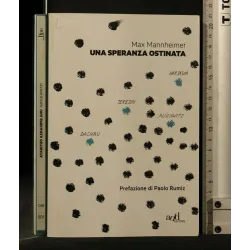 UNA SPERANZA OSTINATA AUTORI: MAX MANNHEIMER