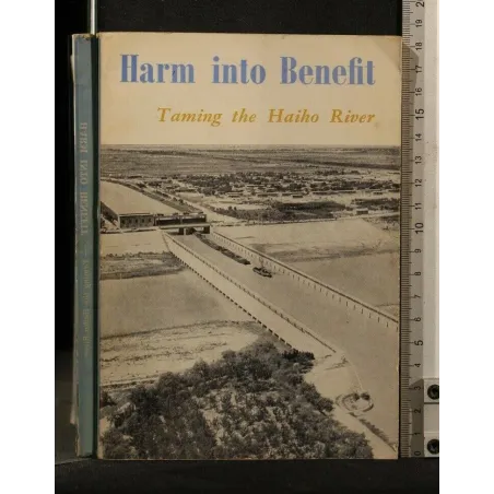 HARM INTO BENEFIT TAMING THE HAIHO RIVER
