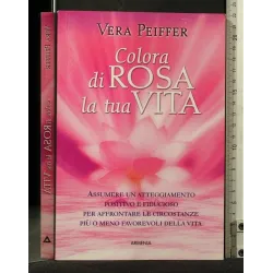 COLORA DI ROSA LA TUA VITA