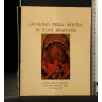 CATALOGO DELLA MOSTRA DI ICONI BIZANTINE AUTORI: AA.VV.
