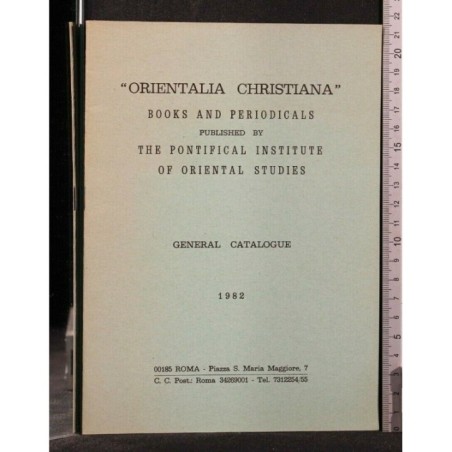 ORIENTALIA CHRISTIANA BOOKS AND PERIODICALS GENERAL CATALOGUE