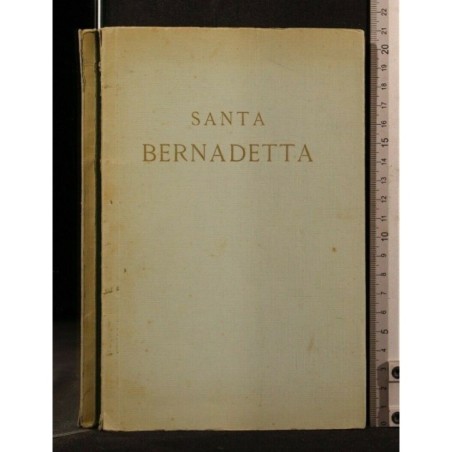 SANTA BERNADETTA CENNI STORICI