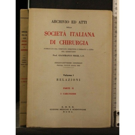 ARCHIVIO ED ATTI DELLA SOCIETA' ITALIANA DI CHIRURGIA VOL 1