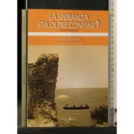 LA SPERANZA STA OLTRE CONFINE?
