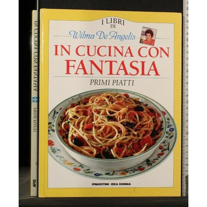 IN CUCINA CON FANTASIA PRIMI PIATTI