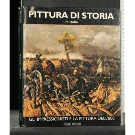 PITTURA DI STORIA IN ITALIA GLI IMPRESSIONISTI E LA PITTURA