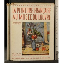 LA PEINTURE FRANCAISE AU MUSEE DU LOUVRE