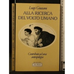 ALLA RICERCA DEL VOLTO UMANO CONTRIBUTO AD UNA ANTROPOLOGIA