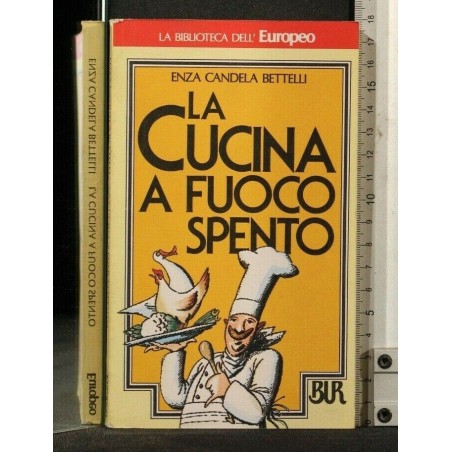 LA CUCINA A FUOCO SPENTO