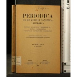 PERIODICA DE RE MORALI CANONICA LITURGIA TOM. XXXIX FASC. I-II