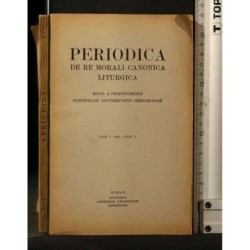 PERIODICA DE RE MORALI CANONICA LITURGIA TOM. L FASC I
