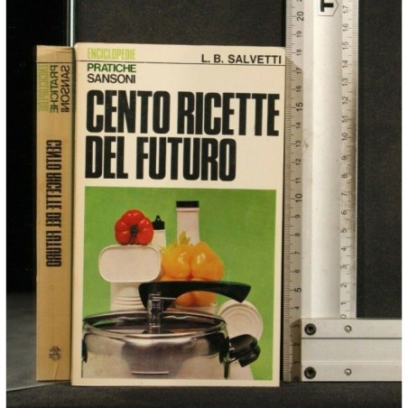 CENTO RICETTE DEL FUTURO