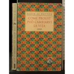 COME PROUST PUO' CAMBIARVI LA VITA