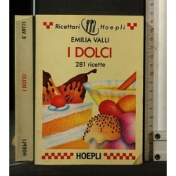 I DOLCI 281 RICETTE