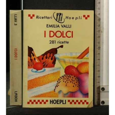 I DOLCI 281 RICETTE
