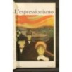 STORIA GENERALE DELLA PITTURA L'ESPRESSIONISMO