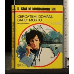 CERCATEMI DOMANI, SARO' MORTO