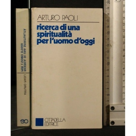 RICERCA DI UNA SPIRITUALITA' PER L'UOMO D'OGGI