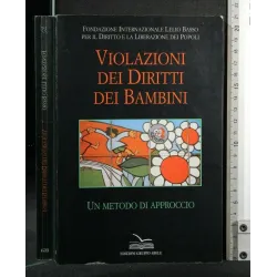 VIOLAZIONI DEI DIRITTI DEI BAMBINI UN METODO DI APPROCCIO