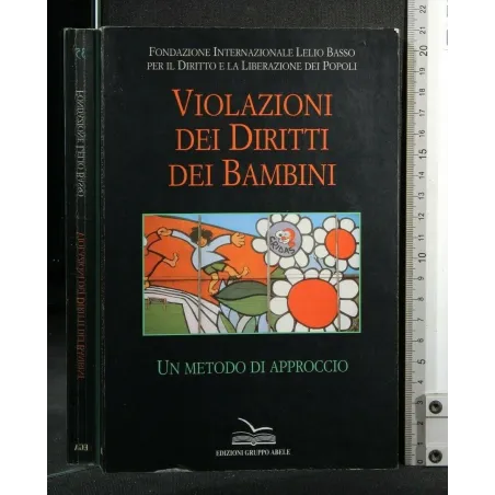 VIOLAZIONI DEI DIRITTI DEI BAMBINI UN METODO DI APPROCCIO