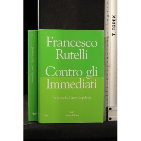 CONTRO GLI IMMEDIATI
