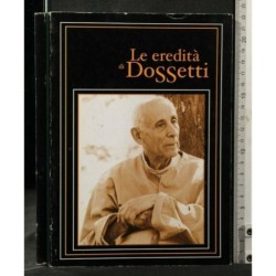 LE EREDITA' DI DOSSETTI