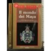 IL MONDO DEI MAYA