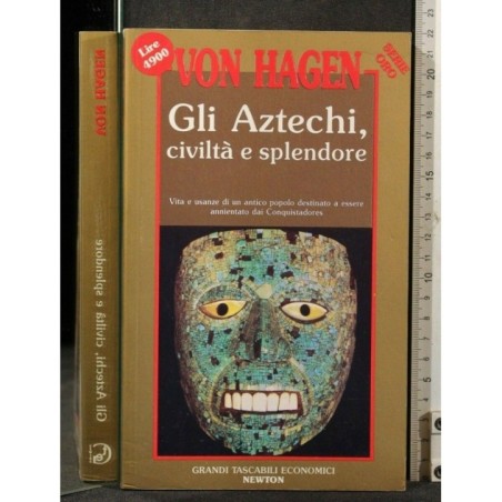 GLI AZTECHI, CIVILTA' E SPLENDORE