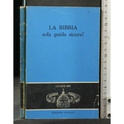 LA BIBBIA SOLA GUIDA SICURA?