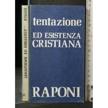 TENTAZIONE ED ESISTENZA CRISTIANA