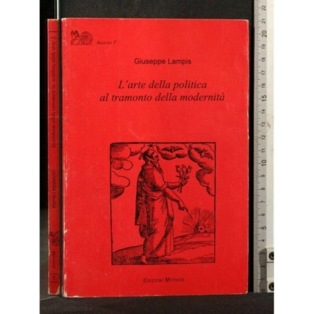 L'ARTE DELLA POLITICA AL TRAMONTO DELLA MODERNITA'
